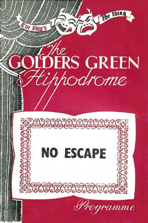 No Escape theatre poster - Golders Green Hippodrome